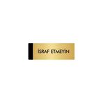 Özarslan Dizayn Departman Kapı İsimliği İsraf Emeyin 7x20 cm Altın Renk Metal Yönlendirme Levhası
