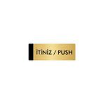 Özarslan Dizayn Departman Kapı İsimliği İtiniz / Push 5x20 cm Altın Renk Metal Yönlendirme Levhası