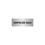 Özarslan Dizayn Departman Kapı İsimliği Kompresör Odası 5x20 cm Gümüş Renk Metal Yönlendirme Levhası