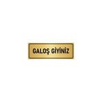 Özarslan Dizayn Departman Kapı İsimliği Lütfen Galoş Giyiniz 7x20 cm Altın Renk Metal Yönlendirme Levhası