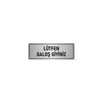 Özarslan Dizayn Departman Kapı İsimliği Lütfen Galoş Giyiniz 7x20 cm Gümüş Renk Metal Yönlendirme Levhası