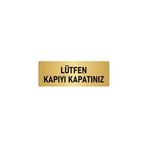 Özarslan Dizayn Departman Kapı İsimliği Lütfen Kapıyı Kapatınız 10x20 cm Altın Renk Metal Yönlendirme Levhası