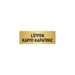 Özarslan Dizayn Departman Kapı İsimliği Lütfen Kapıyı Kapatınız 5x20 cm Altın Renk Metal Yönlendirme Levhası