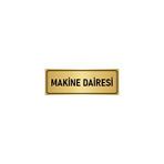 Özarslan Dizayn Departman Kapı İsimliği Makine Dairesi 5x20 cm Altın Renk Metal Yönlendirme Levhası