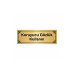 Özarslan Dizayn Koruyucu Gözlük Kullanın 7x20 cm Altın Renk Metal Yönlendirme Levhası