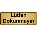 Özarslan Dizayn Lütfen Dokunmayın 7x20 cm Altın Renk Metal Yönlendirme Levhası