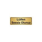 Özarslan Dizayn Lütfen Sessiz Olunuz 7x20 cm Altın Renk Metal Yönlendirme Levhası