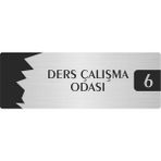 Özarslan Dizayn Metal Departman Kapı Isimliği Yönlendirme Levhası Ders Çalışma Odası (6) 5X20 cm Gümüş Renk