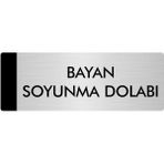 Özarslan Dizayn Metal Yönlendirme Levhası Departman Kapı İsimliği Bayan Soyunma Dolabı 7 x 20 cm Gümüş