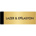 Özarslan Dizayn Metal Yönlendirme Levhası Departman Kapı İsimliği Lazer & Epilasyon 10 x 20 cm Altın