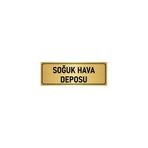 Özarslan Dizayn Metal Yönlendirme Levhası, Departman Kapı Isimliği Soğuk Hava Deposu 7x20 Cm Altın Renk