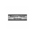 Özarslan Dizayn Personel Harici Girilmez 10x20 cm Gümüş Renk Metal Yönlendirme Levhası