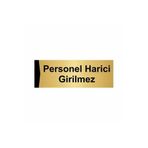 Özarslan Dizayn Personel Harici Girilmez 5x20 cm Altın Renk Metal Yönlendirme Levhası