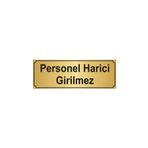 Özarslan Dizayn Personel Harici Girilmez 7x20 cm Altın Renk Metal Yönlendirme Levhası
