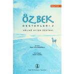 ÖZBEK DESTANLARI II MELIKE AYYAR DESTANI - DILEK YÜCEL