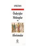 Özdeyişler, Mektuplar ve Aforizmalar - Epiküros