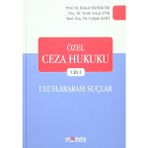 Özel Ceza Hukuku Cilt 1 - Uluslararası Suçlar