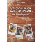 Özel Çocuklar için Özel Oyunlar Nazlı Güler