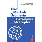 Özel Markalı Ürünlerin Pazarlama Stratejileri - Serkan Kılıç Murat Hakan Altıntaş