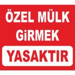 Özel Mülktür Girmek Yasaktır - Uyarı Tabela Levhası 24X34 cm Polikarbon - 24 x 34 cm - 1 Adet