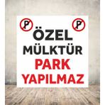 Özel Mülktür Park Yapılmaz - Uyarı Tabela Levhası 24X34 cm Polikarbon - 24 x 34 cm - 1 Adet