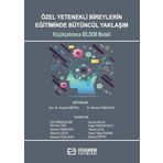 Özel Yetenekli Bireylerin Eğitiminde Bütüncül Yaklaşım: Küçükçekmece Bilsem Modeli