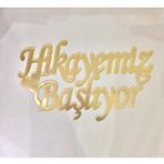 Özerhediyelik Pleksi Isimlik Hikayemiz Başlıyor Yazısı Pleksi Gold