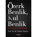 Özerk Benlik, Kul Benlik - M. Orhan Öztürk