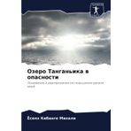Ozero Tangan'ika w opasnosti: Ponimanie i reagirowanie na powyshenie urownq morq