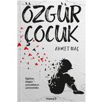 Özgür Çocuk - Ahmet Naç