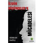 Özgür Düşüncelerin Mücadelesi Serkan Dağlı