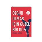 Özgür Olmak İçin Güzel Bir Gün - Özkan Sağın