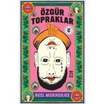 Özgür Topraklar - Neel Mukherjee