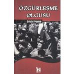 ÖZGÜRLEŞME OLGUSU - ERICH FROMM