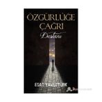 ÖZGÜRLÜĞE ÇAĞRI DESTANI - ESAT YAVUZTÜRK