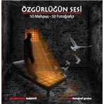 Özgürlüğün Sesi: 50 Mahpus - 50 Fotoğrafçı - Kolektif - Ütopya Yayınevi