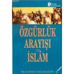 ÖZGÜRLÜK ARAYIŞI VE İSLAM - M. SELAHATTIN