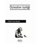 Özledim İyiliği - Halit Fuat Beşik