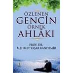 Özlenen Gencin Örnek Ahlakı - Mehmet Yaşar Kandemir