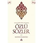 ÖZLÜ SÖZLER - MUSTAFA İSLAMOĞLU