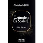Özümden Öz Sözler I Bin Beyit - Abdulkadir Güllü