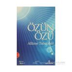 Özün Özü - Allâme Tabatabâî