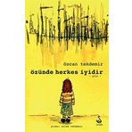 Özünde Herkes İyidir - Özcan Tekdemir