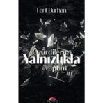 Özür Dilerim Yalnızlıkla Yaptım - Ferit Burhan