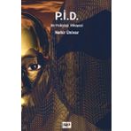 P.İ.D. Bir Psikoloji Hikayesi - Nehir Ünivar