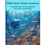 PABA Series: Ocean Creatures: A coloring book for kids and adults with beautiful intermediate illustrations to relax and self-regulate with ocean life.