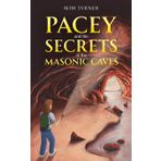 Pacey and the Secrets of the Masonic Caves