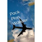 Pack, Plan, Wander: A Travel Quote Book with Built-In Planner and Essential Trip Checklists