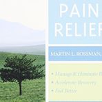 Pain Relief: Manage and Eliminate Pain, Accelerate Recovery, and Feel Better by Rossman, Martin L.(April 28, 2010) Audio CD