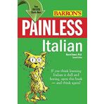Painless Italian (Barron's Painless Series) 2nd (second) Edition by Danesi Ph.D., Marcel published by Barron's Educational Series (2012)